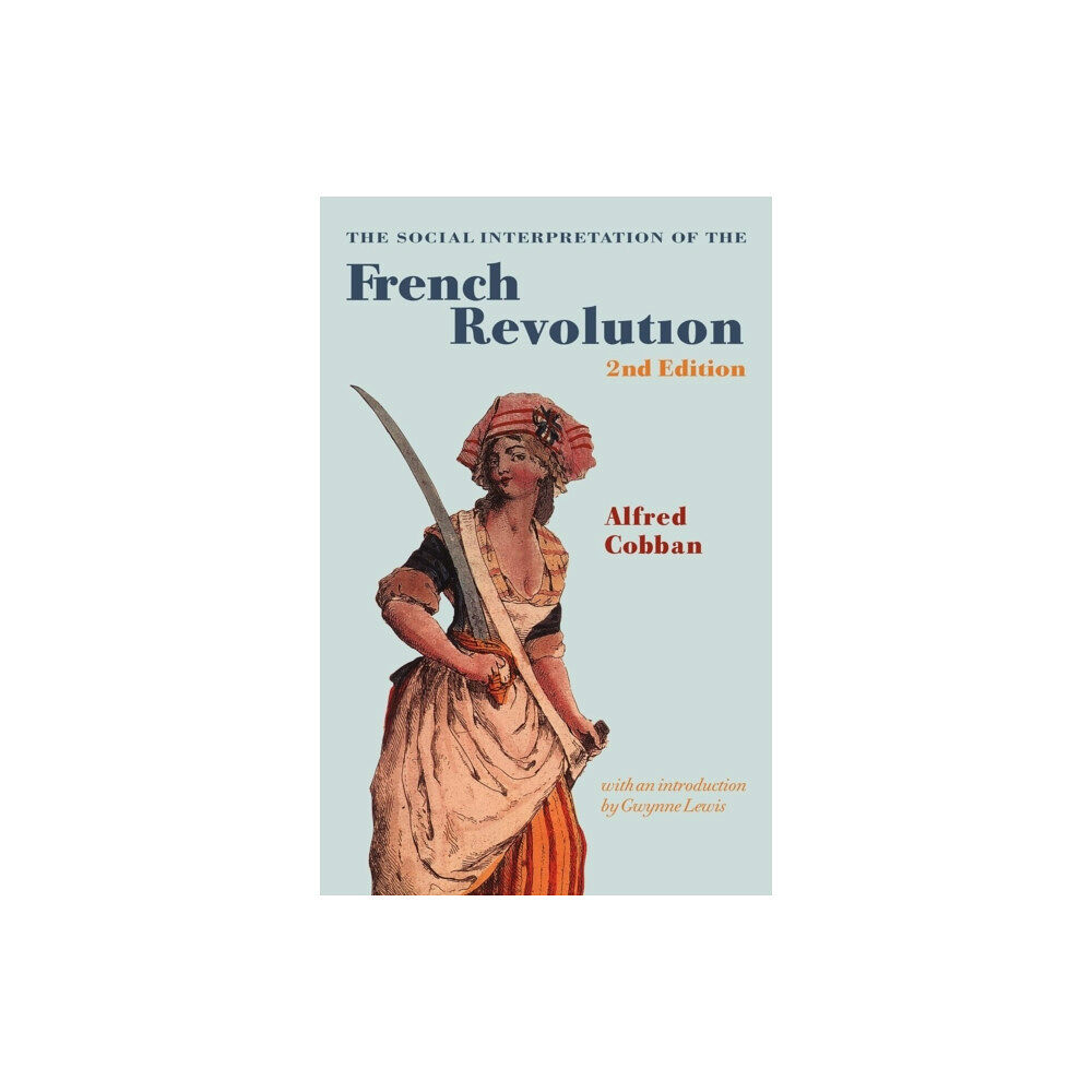 Cambridge University Press The Social Interpretation of the French Revolution (häftad, eng)