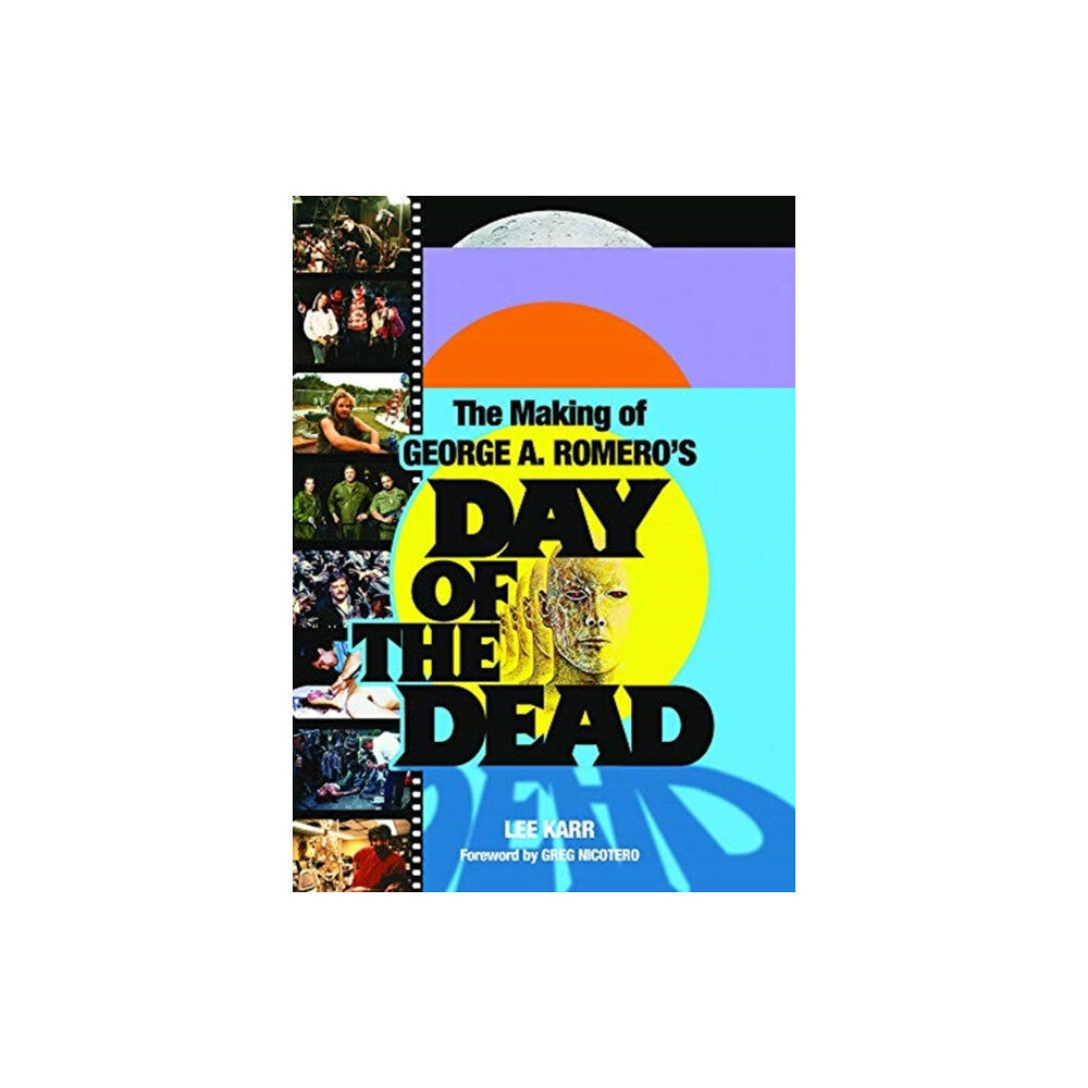 Plexus Publishing Ltd The Making Of George A. Romero's Day Of The Dead (häftad, eng)