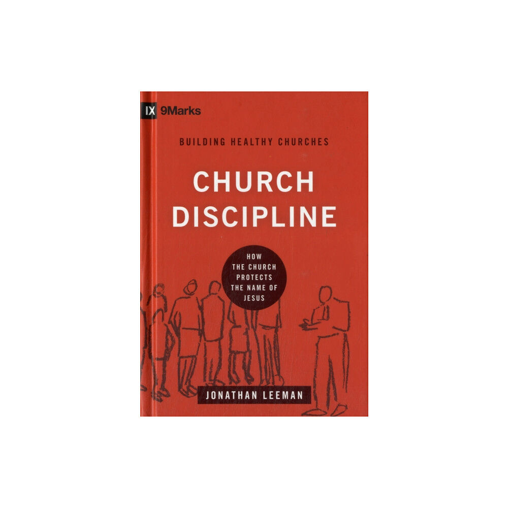 Crossway Books Church Discipline (inbunden, eng)