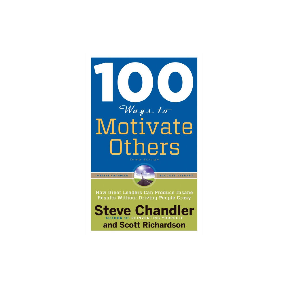 Red Wheel/Weiser 100 Ways to Motivate Others (häftad, eng)