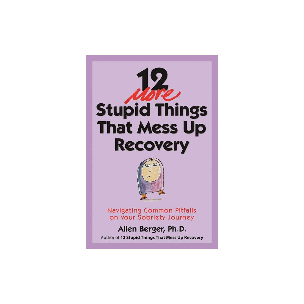 Hazelden Information & Educational Services 12 More Stupid Things That Mess Up Recovery (häftad, eng)