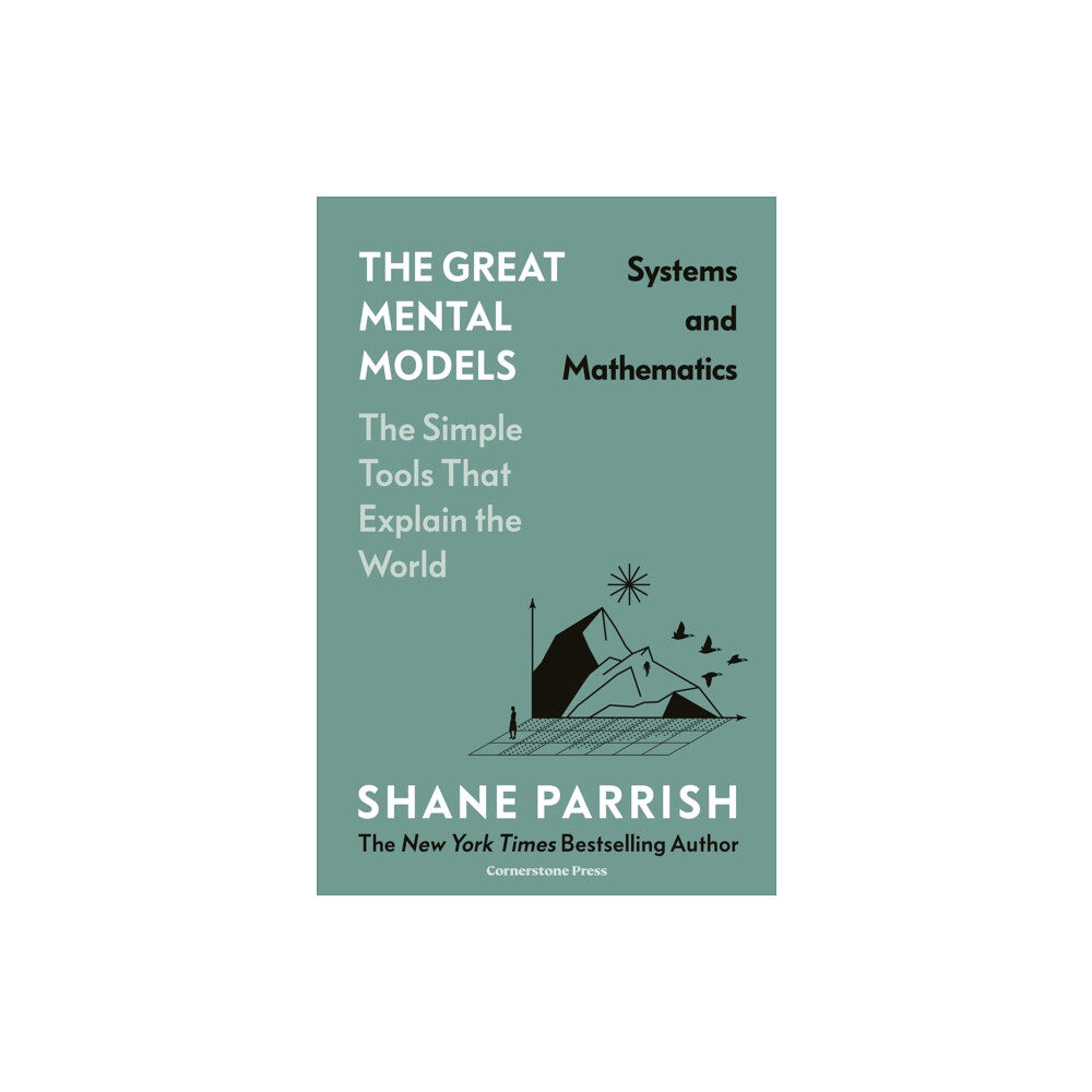 Cornerstone The Great Mental Models: Systems and Mathematics (inbunden, eng)