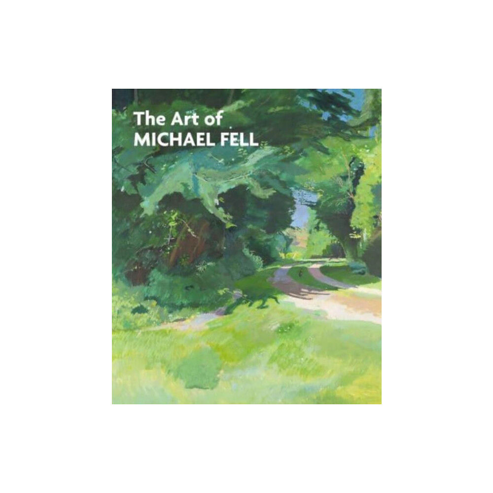 Unicorn Publishing Group The Art of Michael Fell (inbunden, eng)