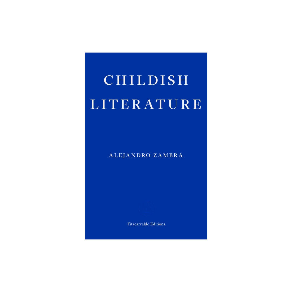 Fitzcarraldo Editions Childish Literature (häftad, eng)