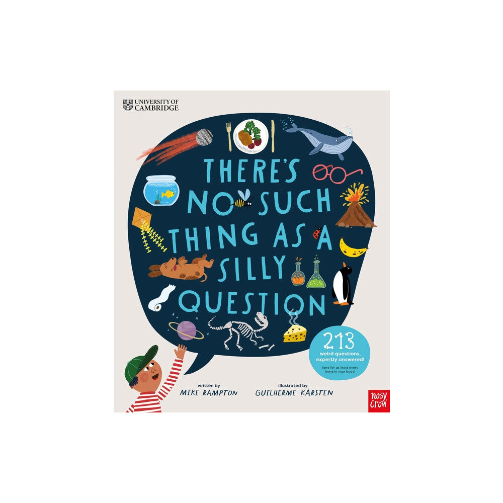 Nosy Crow Ltd University of Cambridge: There's No Such Thing as a Silly Question (inbunden, eng)