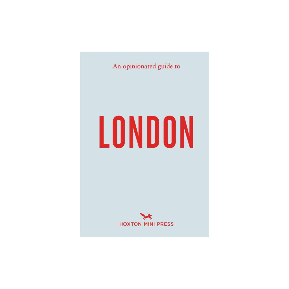 Hoxton Mini Press An Opinionated Guide to London (häftad, eng)