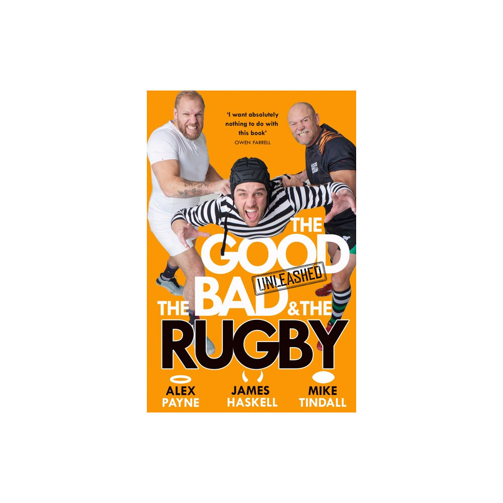 HarperCollins Publishers The Good, the Bad and the Rugby – Unleashed (inbunden, eng)