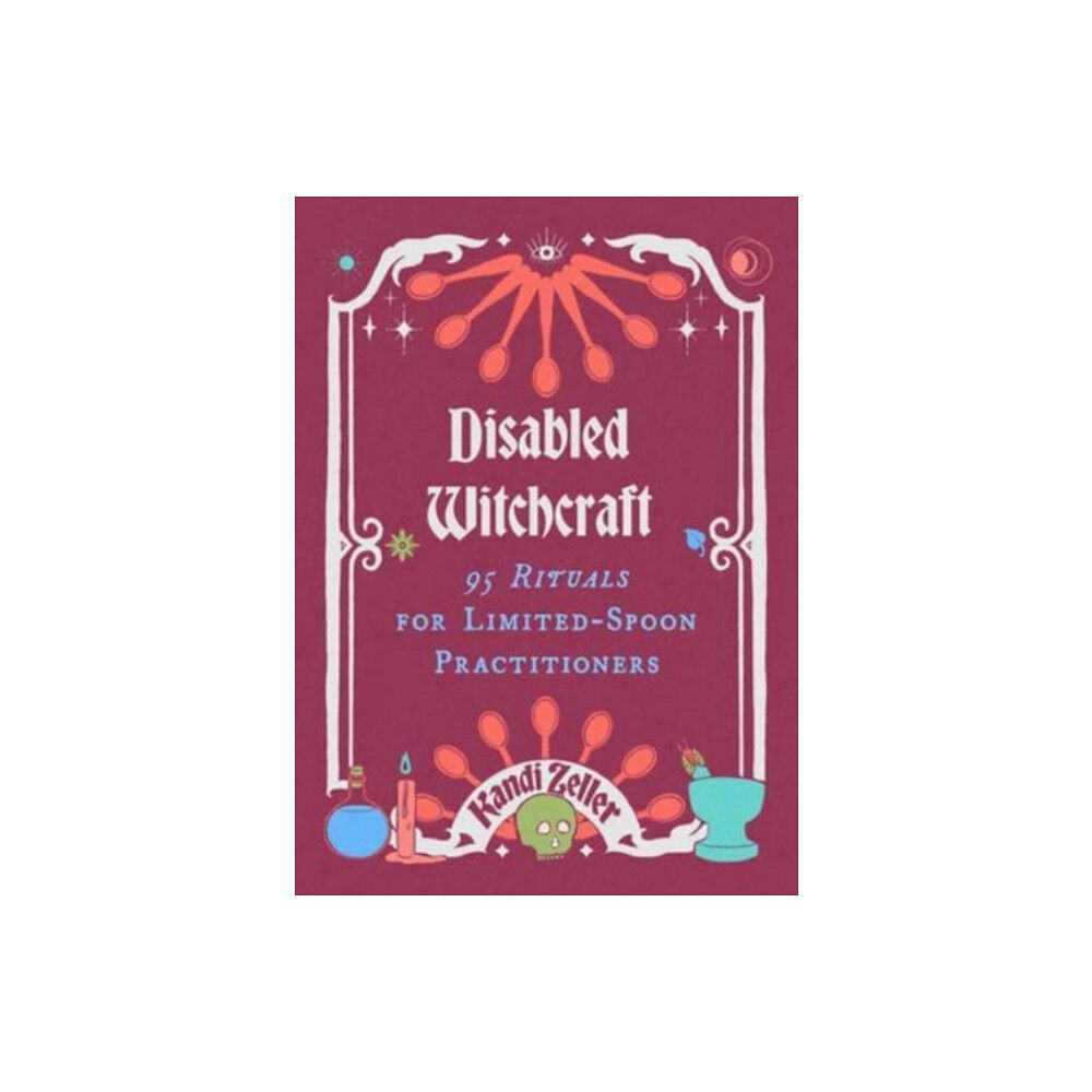 Microcosm Publishing Disabled Witchcraft (inbunden, eng)