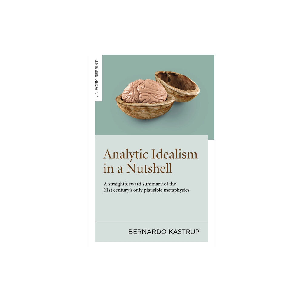 Collective Ink Analytic Idealism in a Nutshell (häftad, eng)