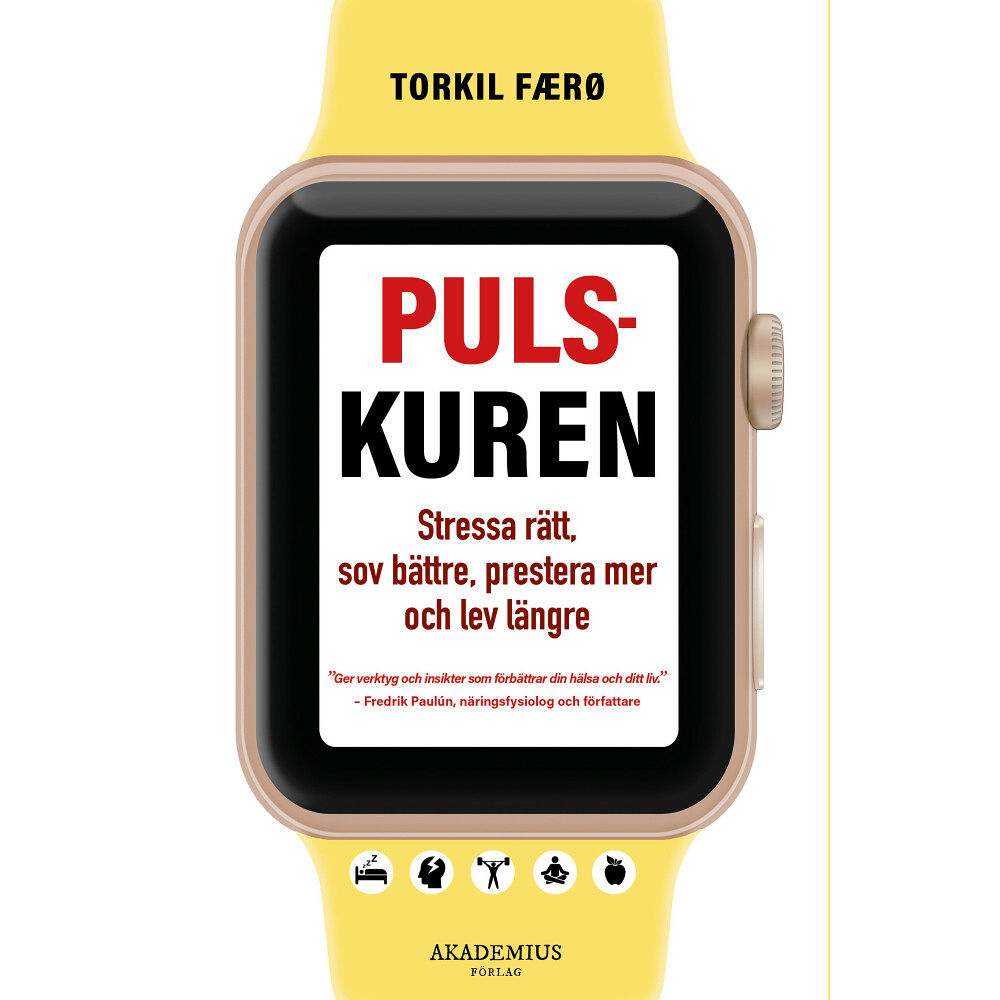 Torkil Færø Pulskuren : stressa rätt, sov bättre, prestera mer och lev längre (bok, danskt band)