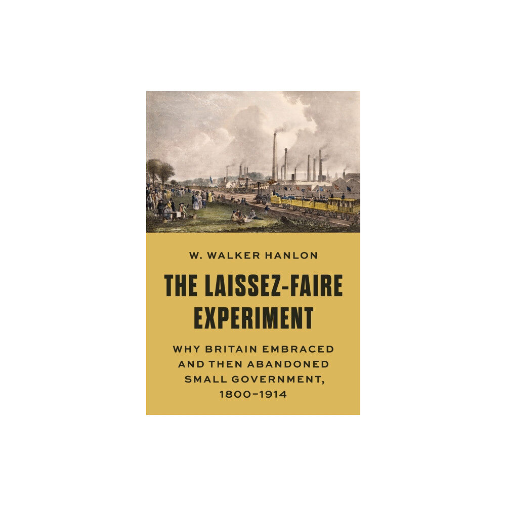 Princeton University Press The Laissez-Faire Experiment (inbunden, eng)