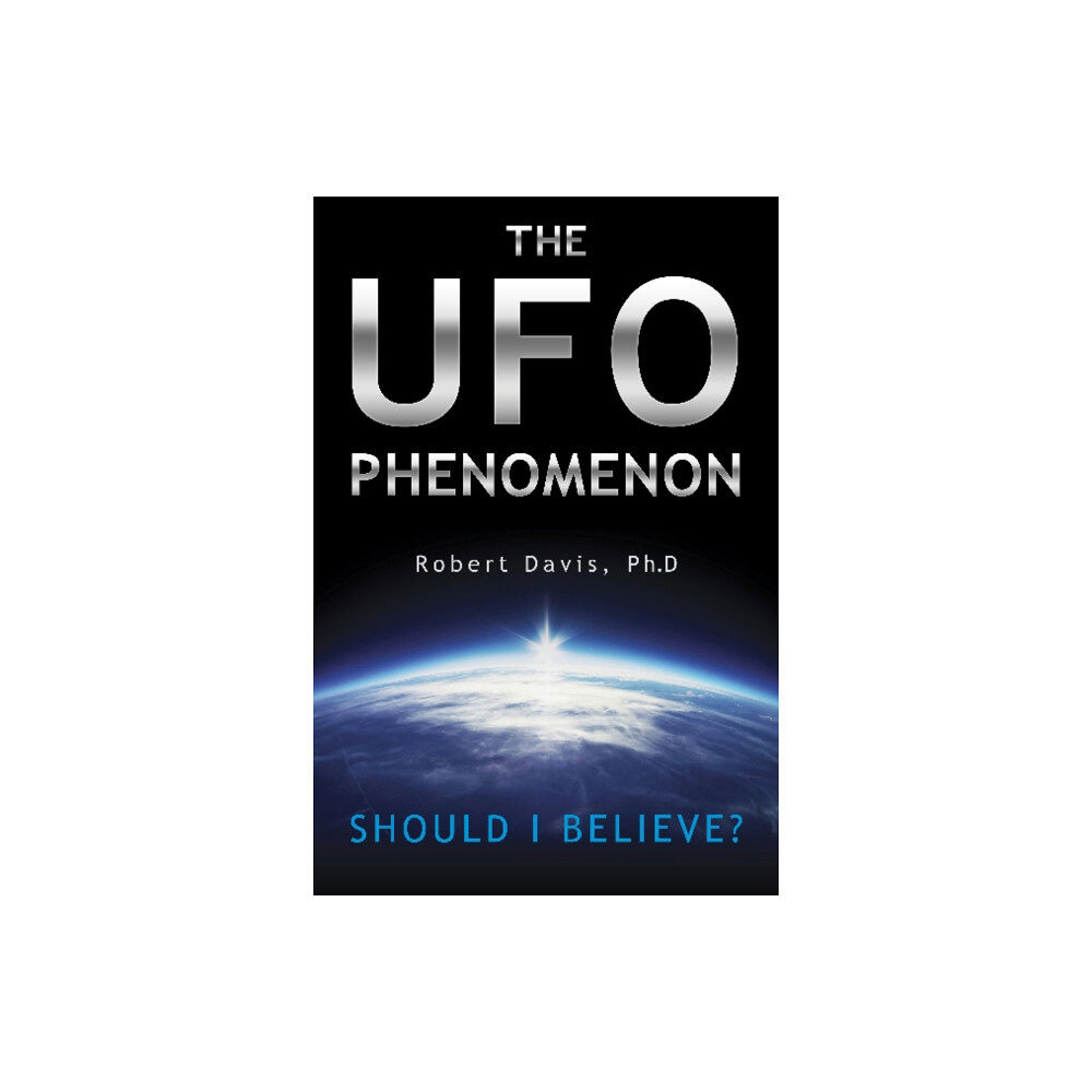 Schiffer Publishing Ltd The UFO Phenomenon: Should I Believe? (häftad, eng)