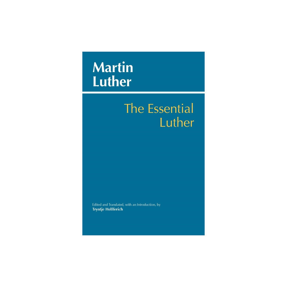 Hackett Publishing Co, Inc Essential Luther (häftad, eng)