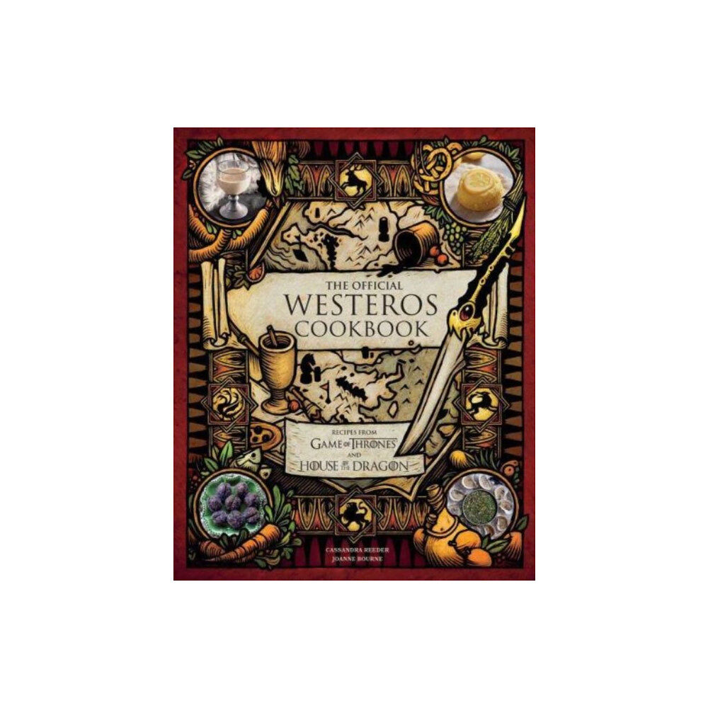 Insight Editions The Official Westeros Cookbook: Recipes from Game of Thrones and House of the Dragon (inbunden, eng)