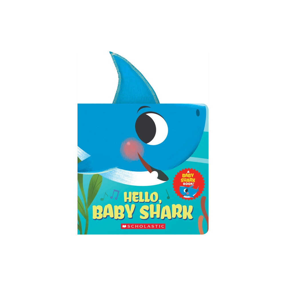 Scholastic Inc. Hello, Baby Shark (A Baby Shark Book) (bok, board book, eng)