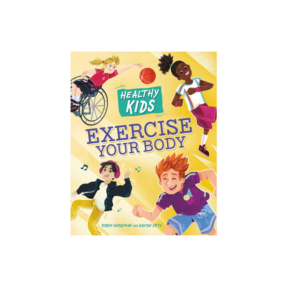 Hachette Children's Group Healthy Kids: Exercise Your Body (häftad, eng)