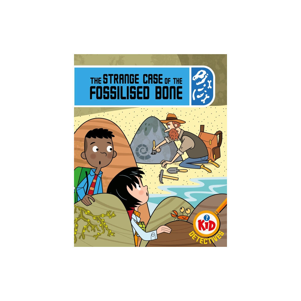 Hachette Children's Group Kid Detectives: The Strange Case of the Fossilised Bone (häftad, eng)