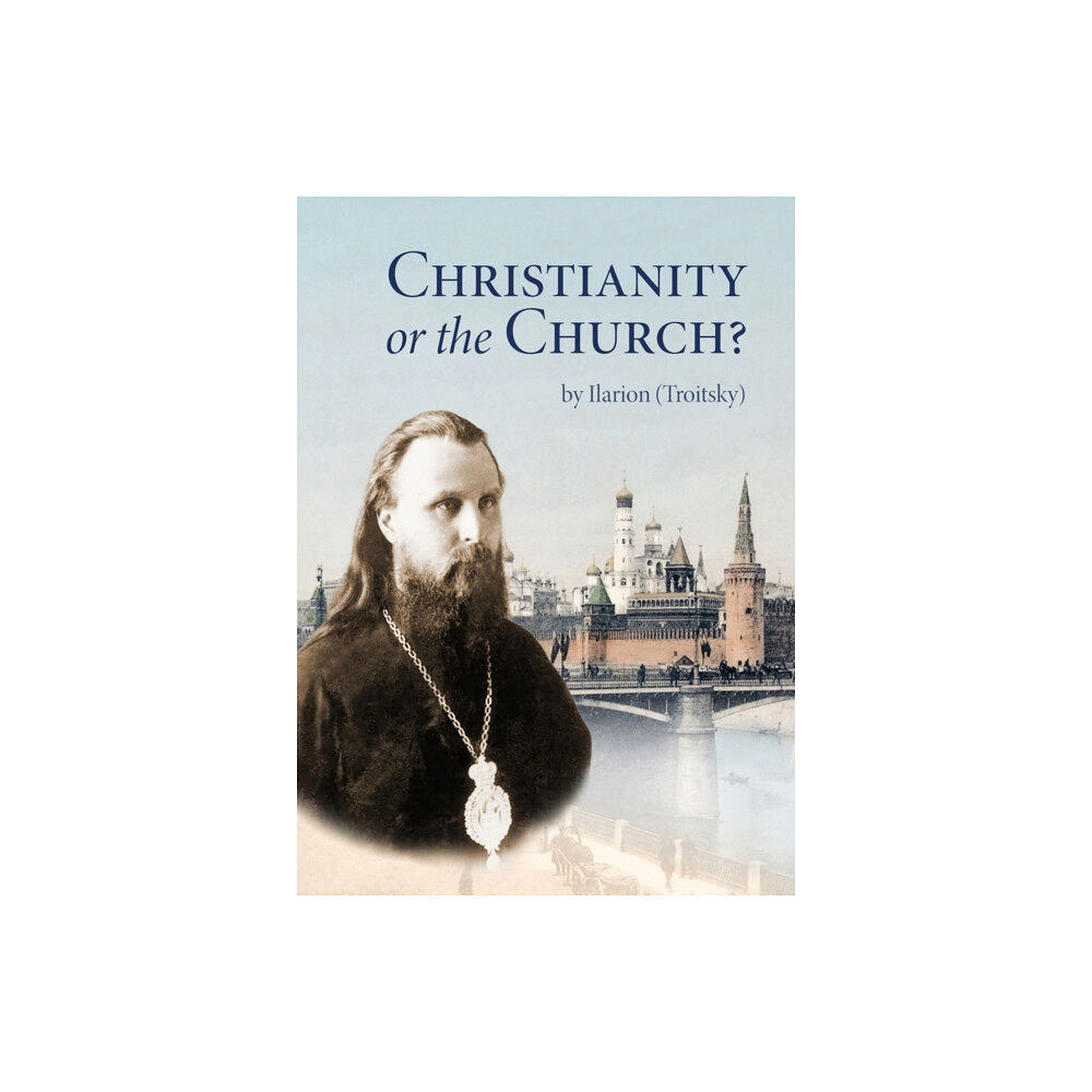 Holy Trinity Publications Christianity or the Church? (häftad, eng)