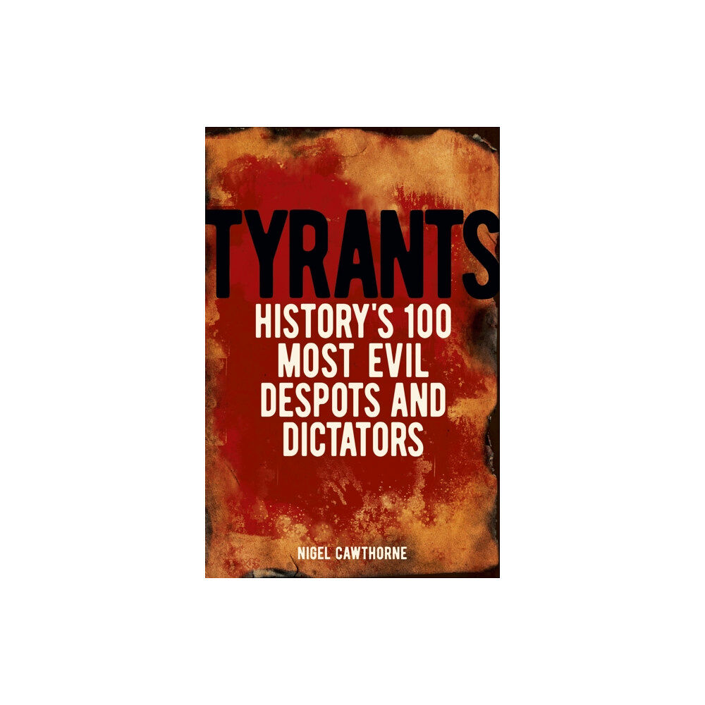 Arcturus publishing ltd Tyrants (häftad, eng)