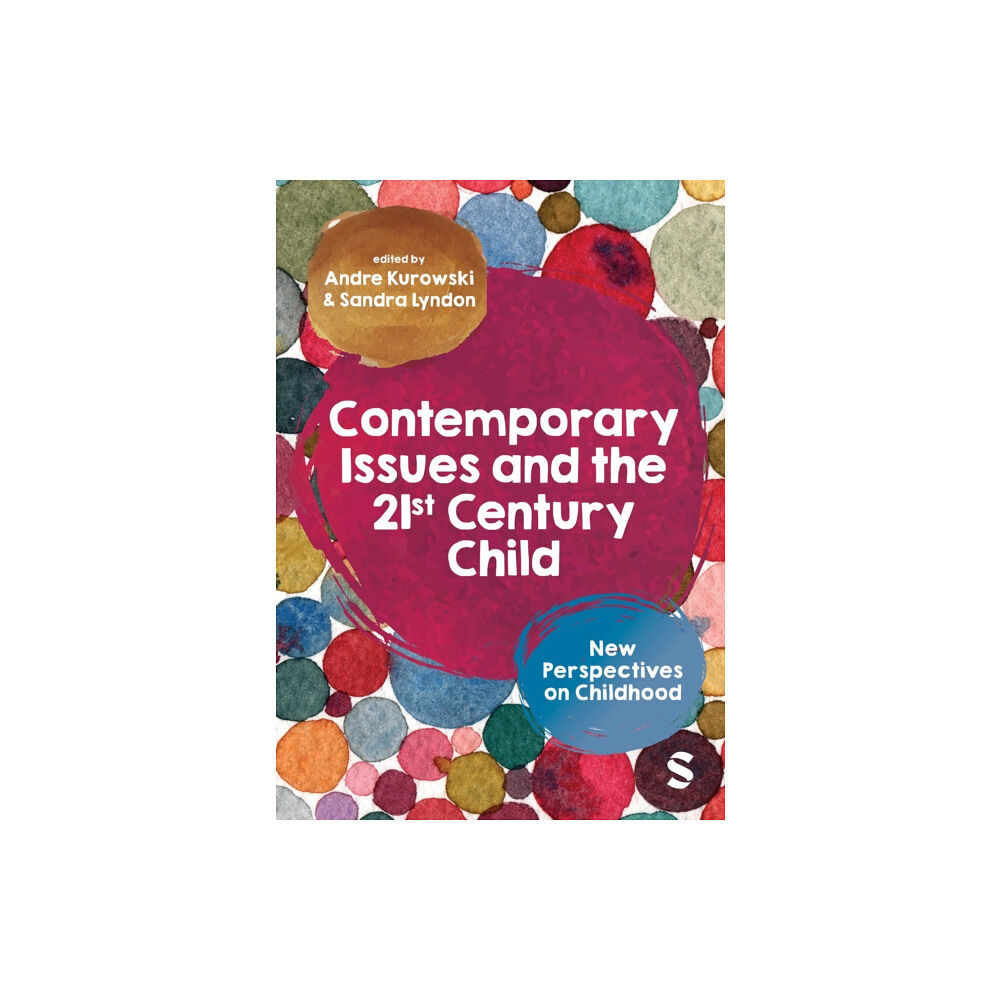 Sage Publications Ltd Contemporary Issues and the 21st Century Child (häftad, eng)