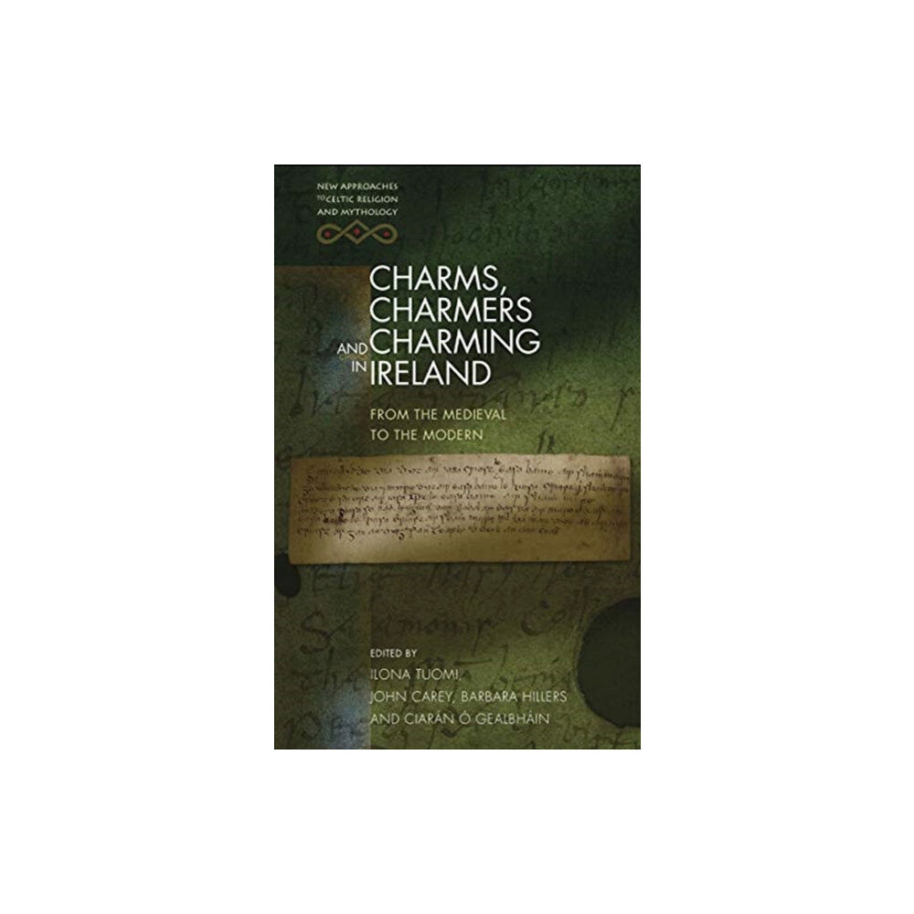 University of wales press Charms, Charmers and Charming in Ireland (häftad, eng)