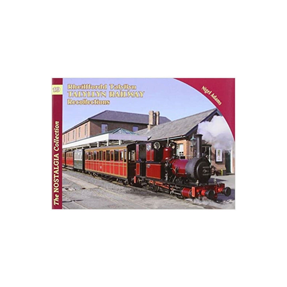 Mortons Media Group The Nostalgia Collection Volume 19 Talyllyn Railway Recollections (häftad, eng)