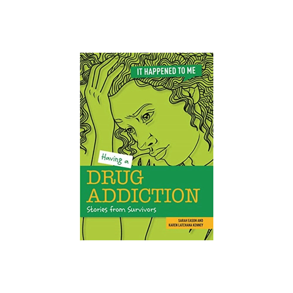 Cheriton Children's Books Having a Drug Addiction (häftad, eng)