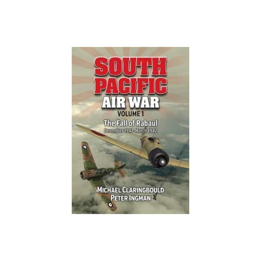 Avonmore Books South Pacific Air War Volume 1 (häftad, eng)