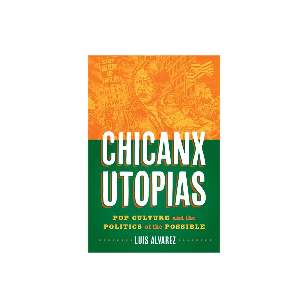 University of Texas Press Chicanx Utopias (inbunden, eng)