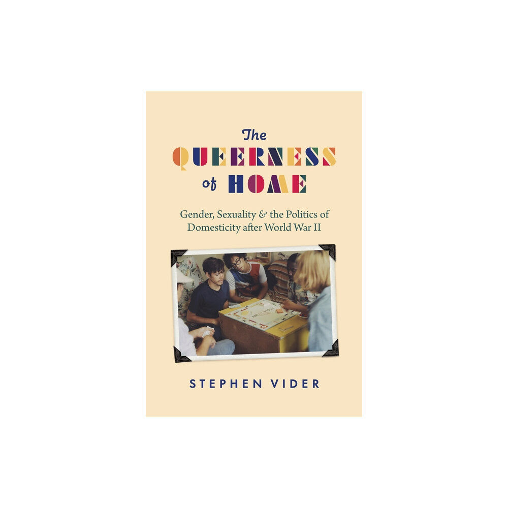 The university of chicago press The Queerness of Home (häftad, eng)