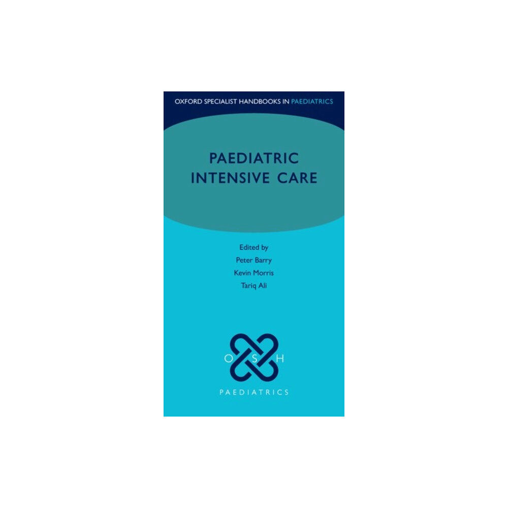 Oxford University Press Paediatric Intensive Care (häftad, eng)