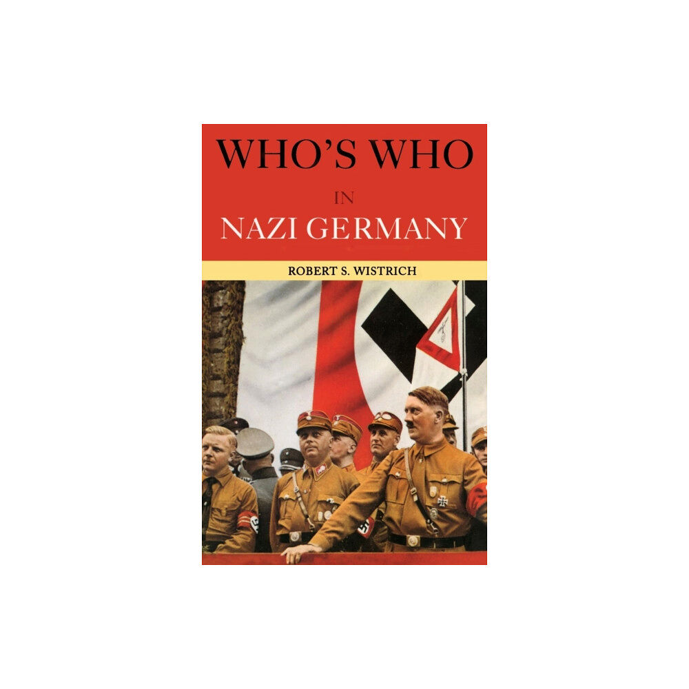 Taylor & francis ltd Who's Who in Nazi Germany (häftad, eng)