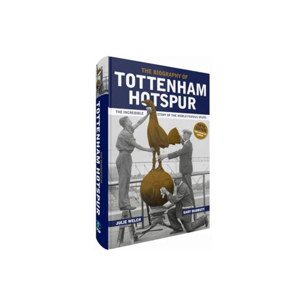 Vision Sports Publishing Ltd The Biography of Tottenham Hotspur (inbunden, eng)