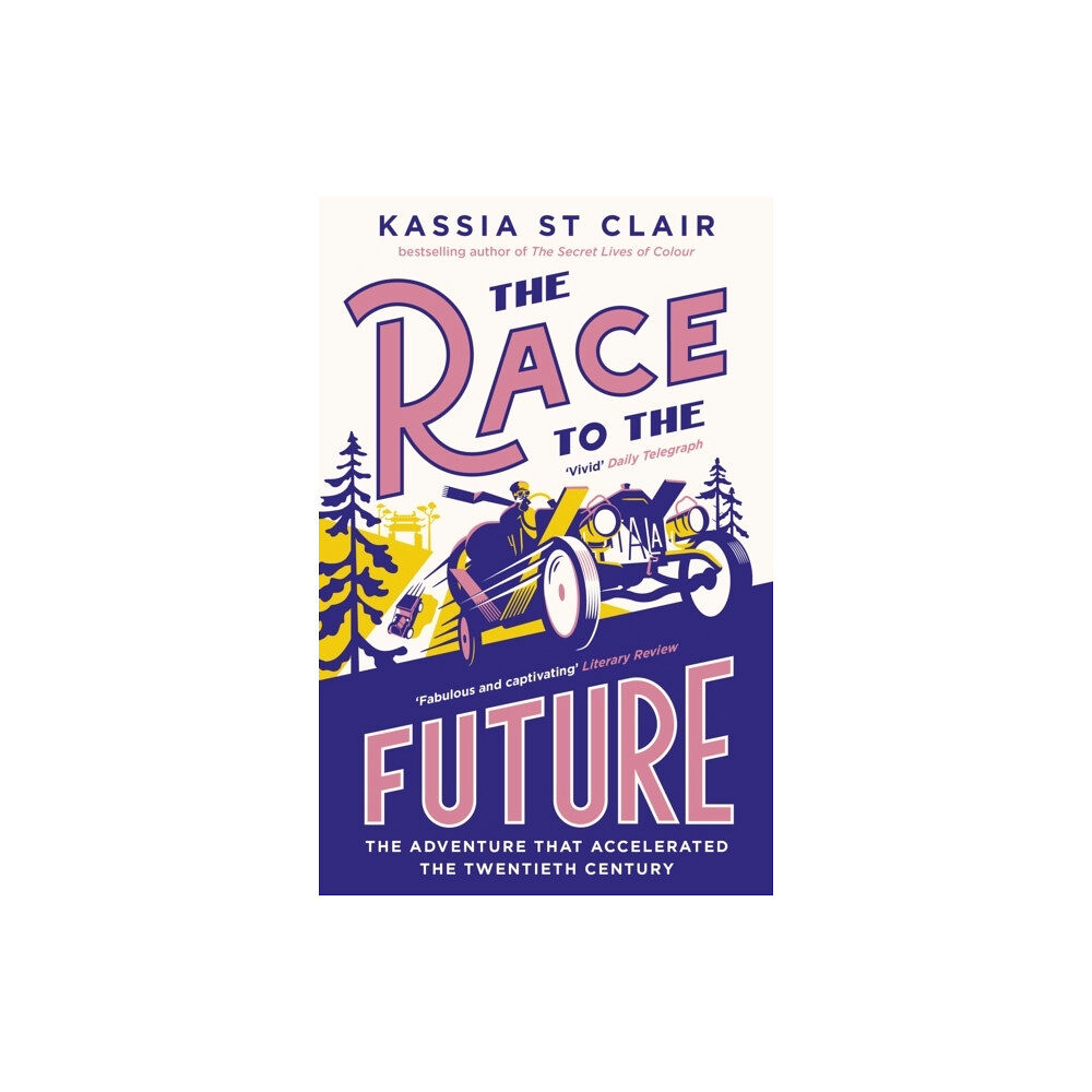 Kassia St Clair The Race to the Future (pocket, eng)