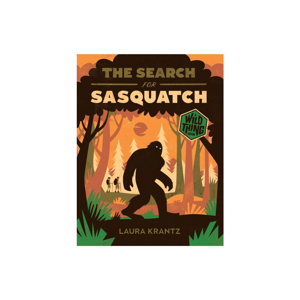 Abrams The Search for Sasquatch (A Wild Thing Book) (häftad, eng)