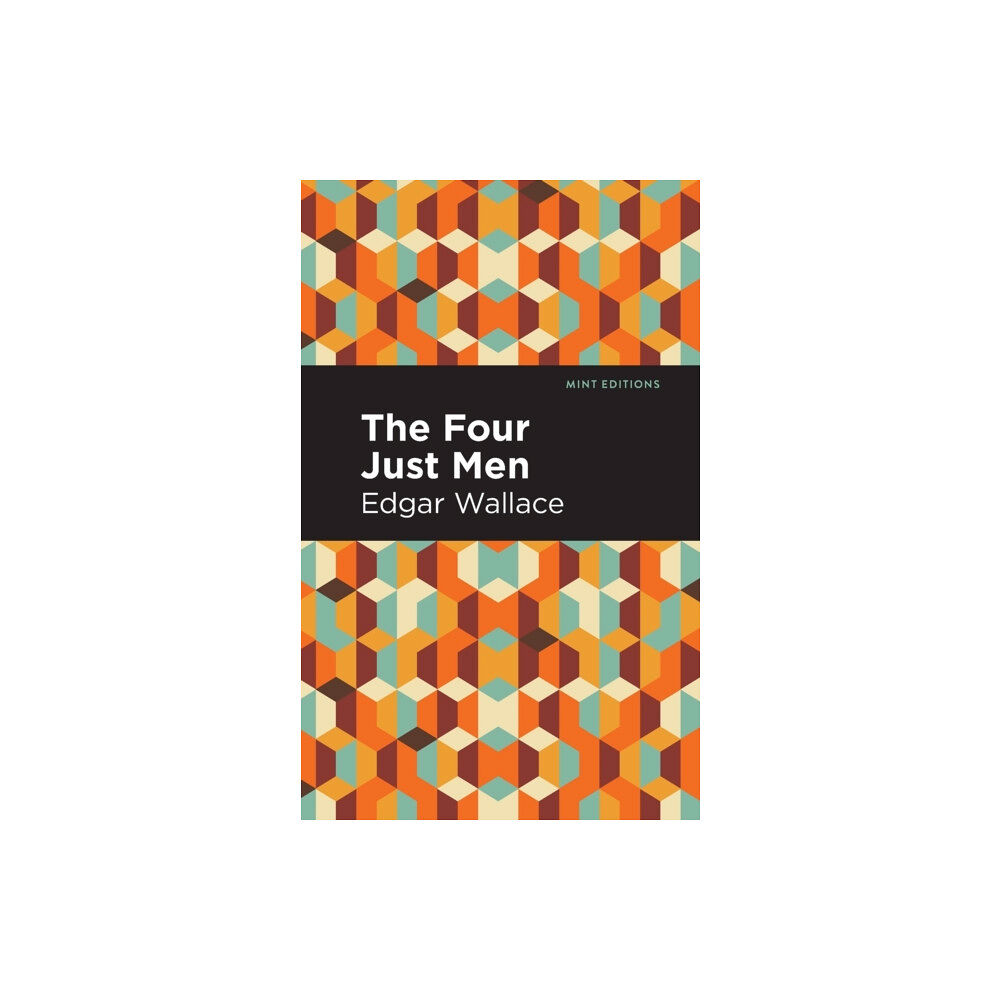 Mint Editions The Four Just Men (häftad, eng)