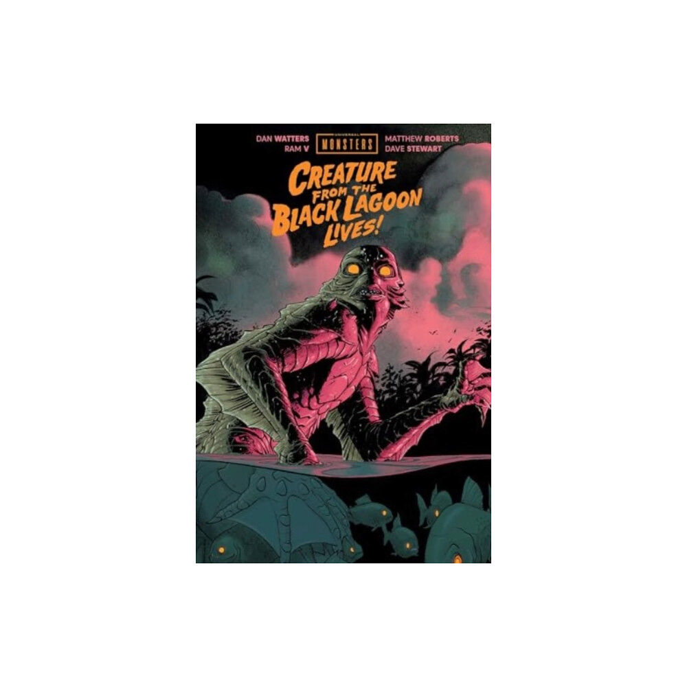 Image Comics Universal Monsters: Creature From the  Black Lagoon Lives! (inbunden, eng)