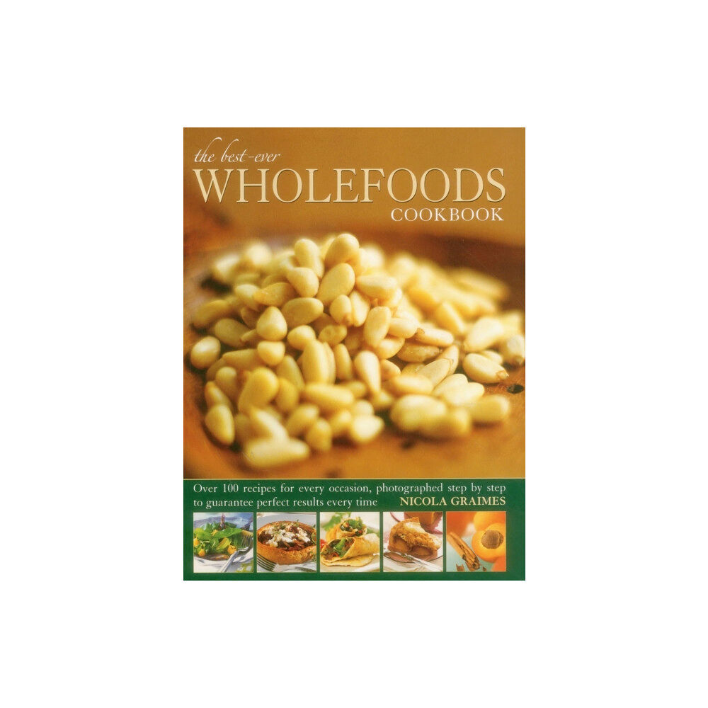 Anness publishing Best Ever Wholefoods Cookbook (häftad, eng)