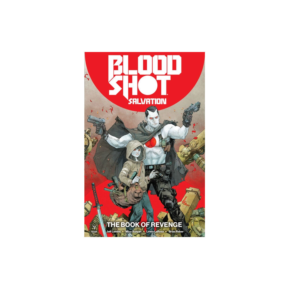 Valiant Entertainment Bloodshot Salvation Vol. 1: The Book of Revenge (häftad, eng)