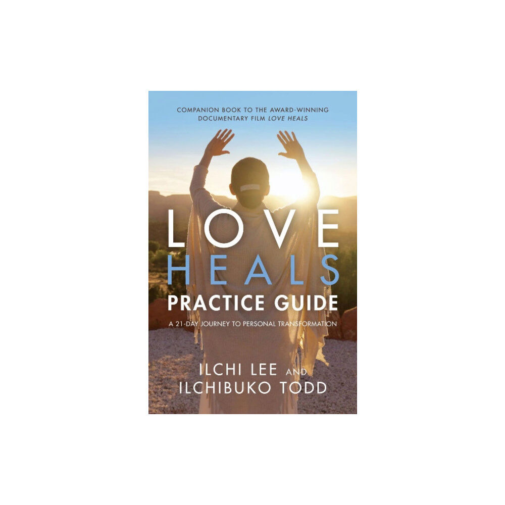 Best Life Media Love Heals Practice Guide (häftad, eng)