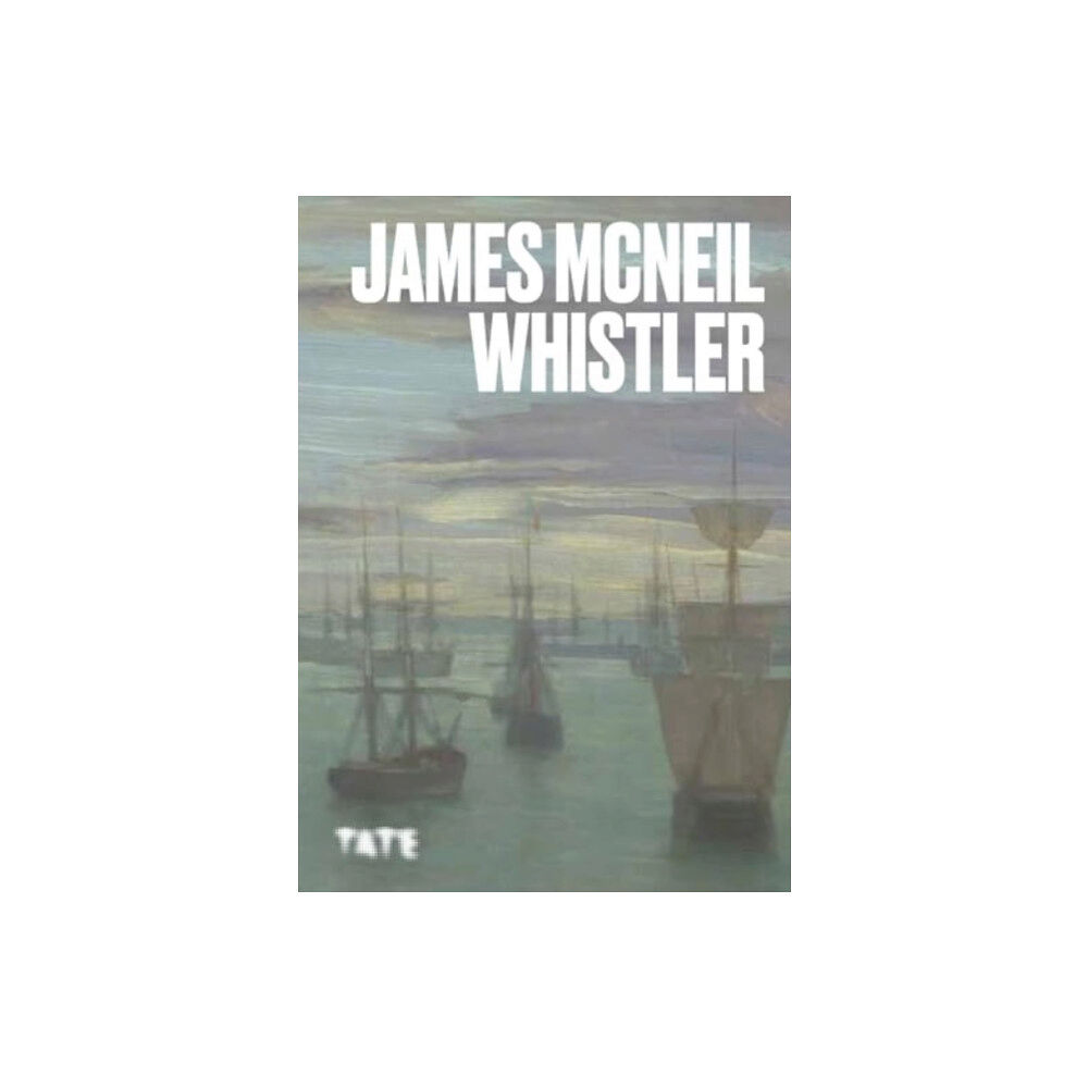 Tate Publishing Artists Series: James McNeil Whistler (häftad, eng)