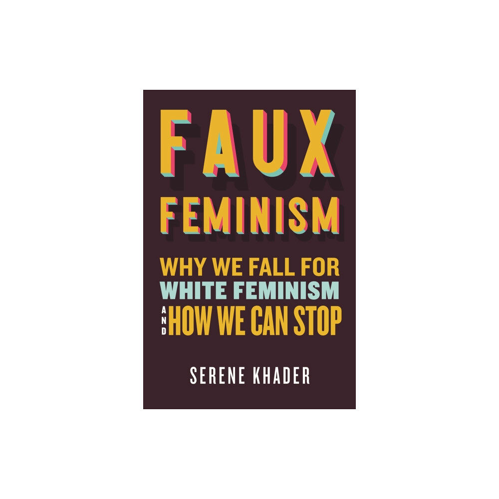 Beacon Press Faux Feminism (inbunden, eng)