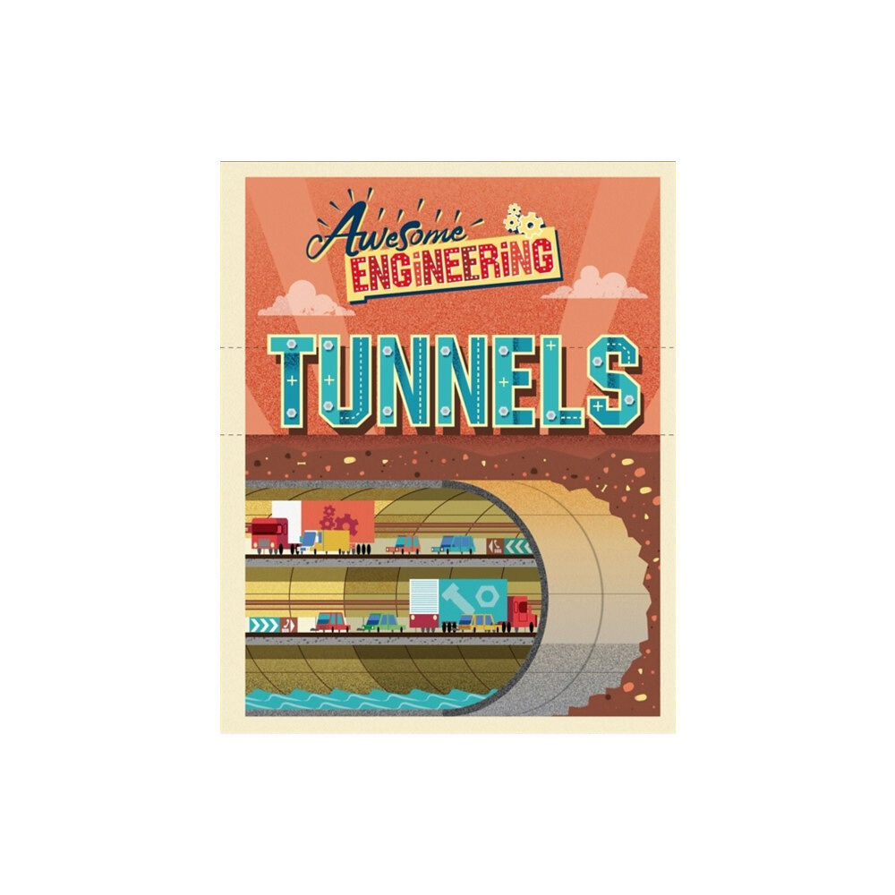 Hachette Children's Group Awesome Engineering: Tunnels (häftad, eng)