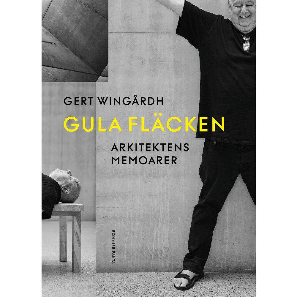 Gert Wingårdh Gula fläcken. Arkitektens memoarer (inbunden)