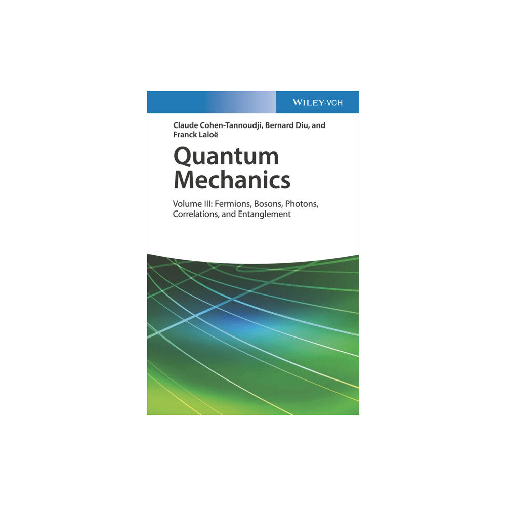 Wiley-VCH Verlag GmbH Quantum Mechanics, Volume 3 (inbunden, eng)