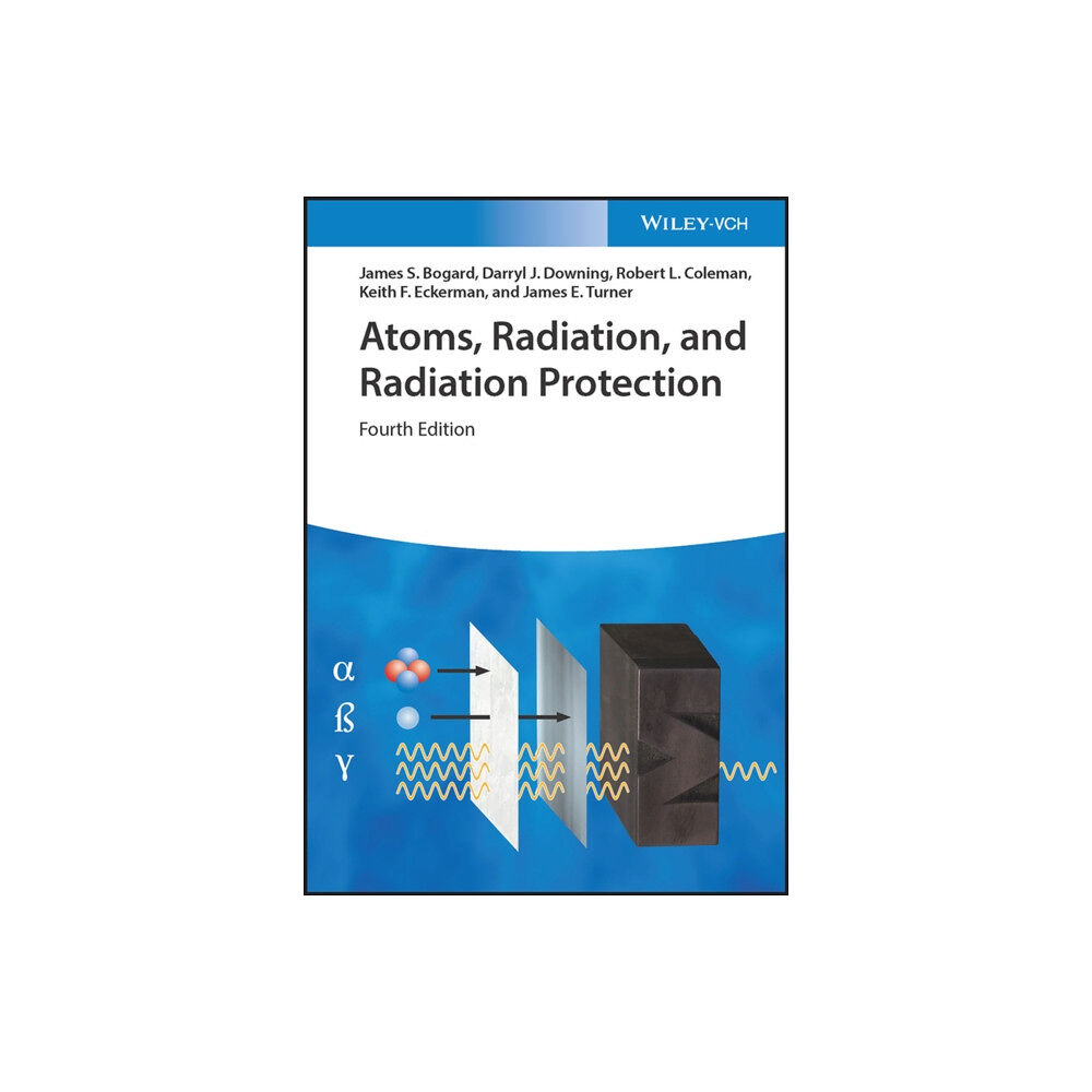 Wiley-VCH Verlag GmbH Atoms, Radiation, and Radiation Protection (inbunden, eng)