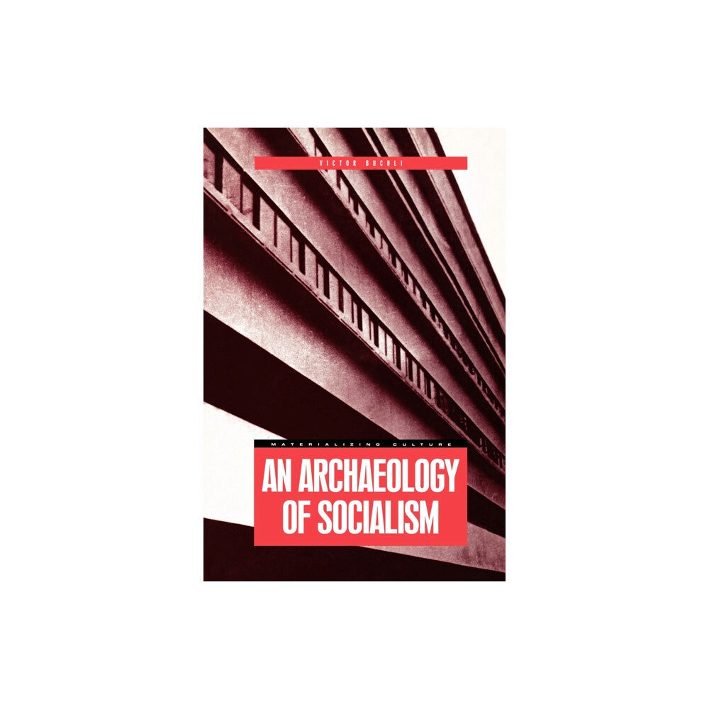 Taylor & francis ltd An Archaeology of Socialism (häftad, eng)