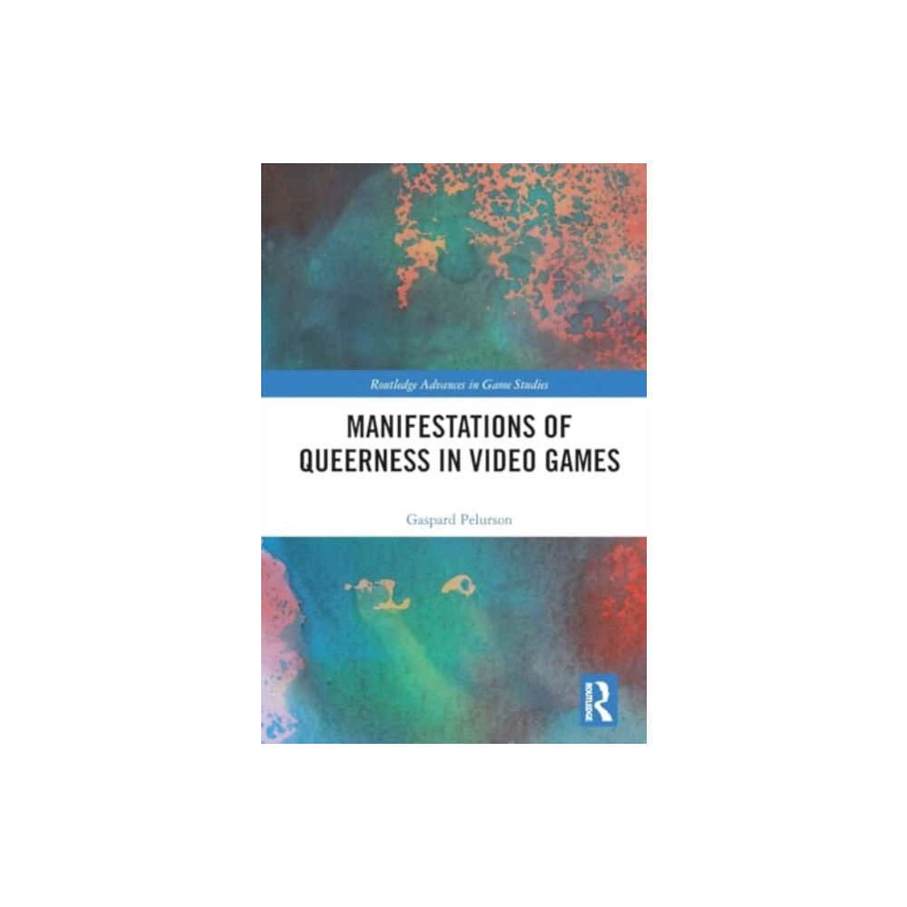 Taylor & francis ltd Manifestations of Queerness in Video Games (häftad, eng)