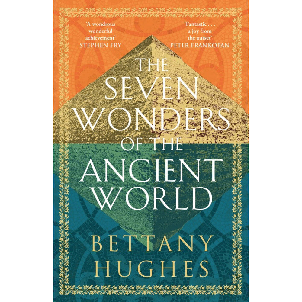 Bettany Hughes The Seven Wonders of the Ancient World (pocket, eng)