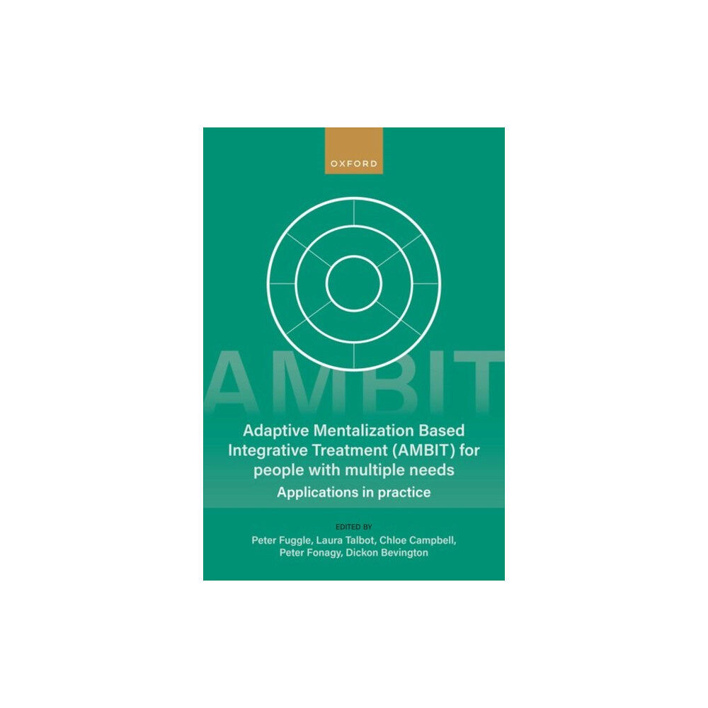 Oxford University Press Adaptive Mentalization-Based Integrative Treatment (AMBIT) For People With Multiple Needs (häftad, eng)